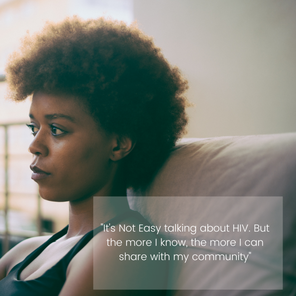 _It's Not Easy talking about HIV. But the more I know, the more I can share with my community_